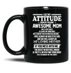 I Get My Attitude From My Freakin Awesome Mom I Will Always Be Her Little Girl Black Coffee Mug, Gift Coffee Mug