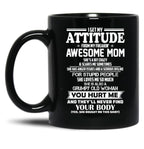 I Get My Attitude From My Freakin Awesome Mom She Has Anger Issues Black Coffee Mug, Gift Coffee Mug