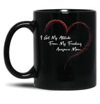 I Get My Attitude From My Freaking Awesome Mom Funny Mom Love Gift Black Coffee Mug, Gift Coffee Mug