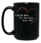 I Get My Attitude From My Freaking Awesome Mom Funny Mom Love Gift Black Coffee Mug, Gift Coffee Mug
