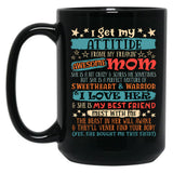 I Get My Attitude From My Freaking Awesome Mom Funny Mother Black Coffee Mug, Gift Coffee Mug