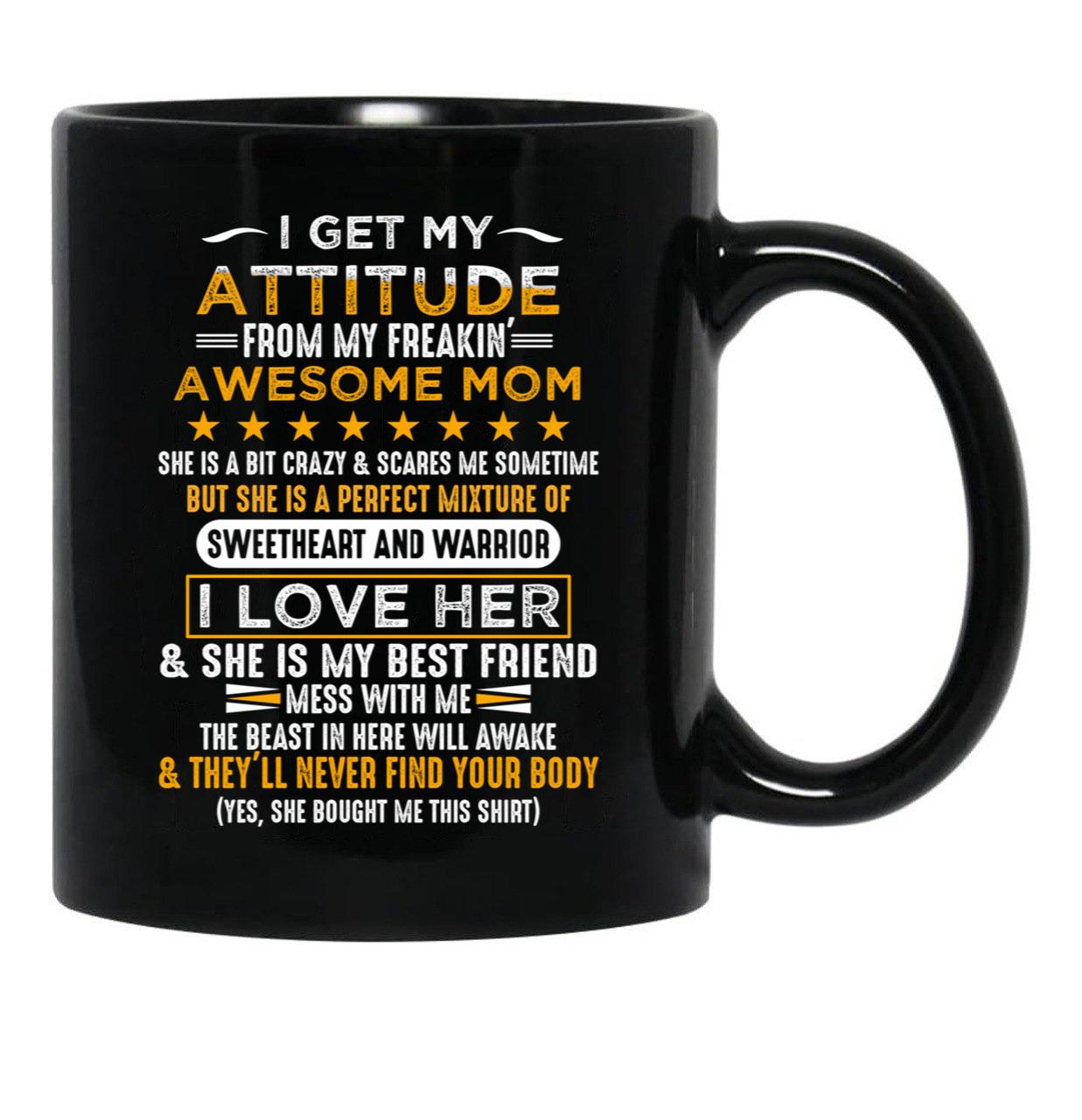 I Get My Attitude From My Freaking Awesome Mom Funny Vintage Black Gift Coffee Mug - Black
