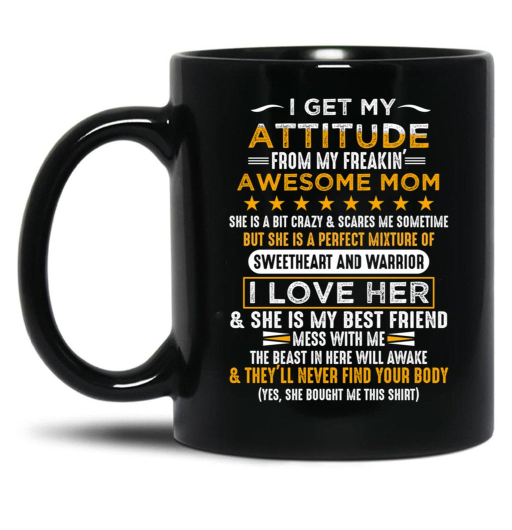 I Get My Attitude From My Freaking Awesome Mom Funny Vintage Black Coffee Mug, Gift Coffee Mug