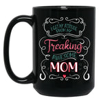 I Get My Attitude From My Freaking Awesome Mom Gift For Girls Black Gift Coffee Mug