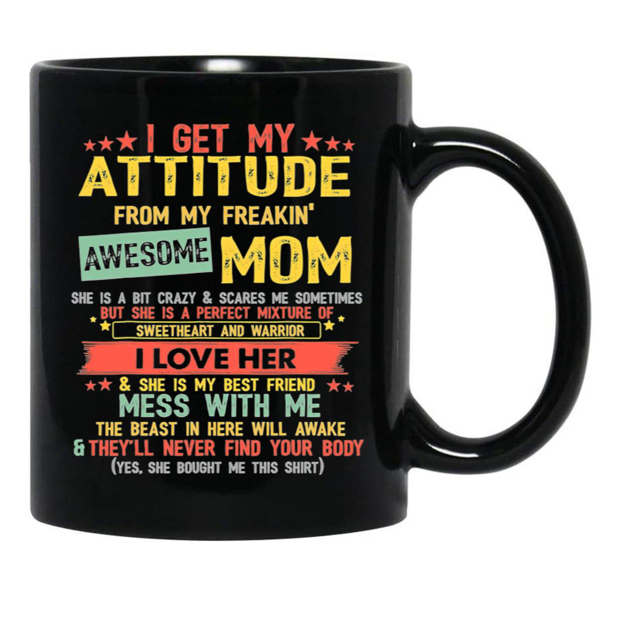 I Get My Attitude From My Freaking Awesome Mom Vintage Black Coffee Mug, Gift Coffee Mug - Black