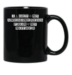 I Get My Awesomeness From My Mother Black Gift Coffee Mug - Black