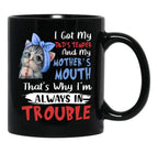 I Got My Dad'S Temper And My Mother'S Mouth Cat Statement Black Gift Coffee Mug - Black