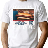 I Got That Dog In Me Funny Retro Vintage Sports Meme Hotdog T-Shirt T-Shirt for Men & Women, T-Shirts Graphic Tee - White