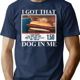 I Got That Dog In Me Funny Retro Vintage Sports Meme Hotdog T-Shirt T-Shirt for Men & Women, T-Shirts Graphic Tee - Navy