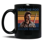 I Got The Poo On Me - Joe Dirt Retro Style Black Coffee Mug