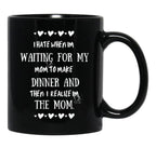 I Hate When I'M Waiting For Mom Birthday Gifts Ideas For Mothers Classic Black Gift Coffee Mug - Black