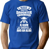 I Have A Beautiful Daughter A Gun A Shovel And An Alibi Premium Heavyweight Cotton T-Shirt - Blue