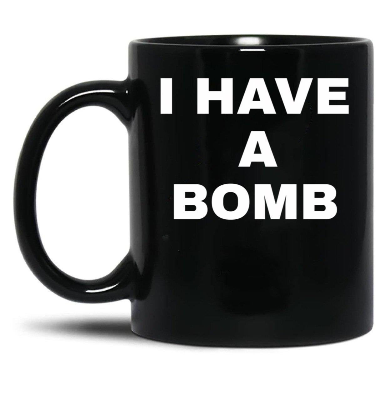 I Have A Bomb Black Coffee Mug, Gift Coffee Mug