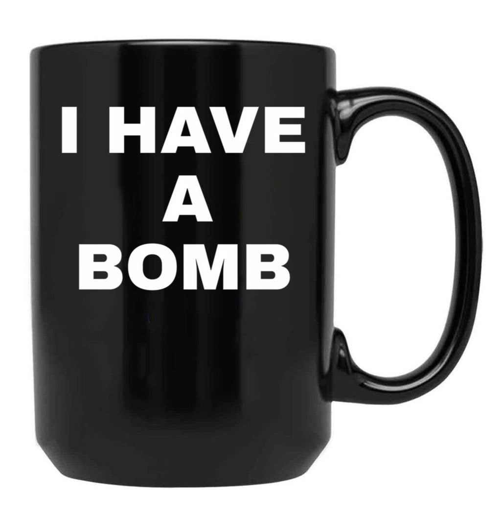 I Have A Bomb Black Coffee Mug, Gift Coffee Mug