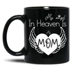I Have A Guardian Angel In Heaven My Angel Is My Mom Black Coffee Mug, Gift Coffee Mug
