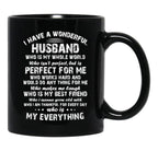 I Have A Wonderful Husband Who Is My Whole World Who Black Coffee Mug, Gift Coffee Mug - Black