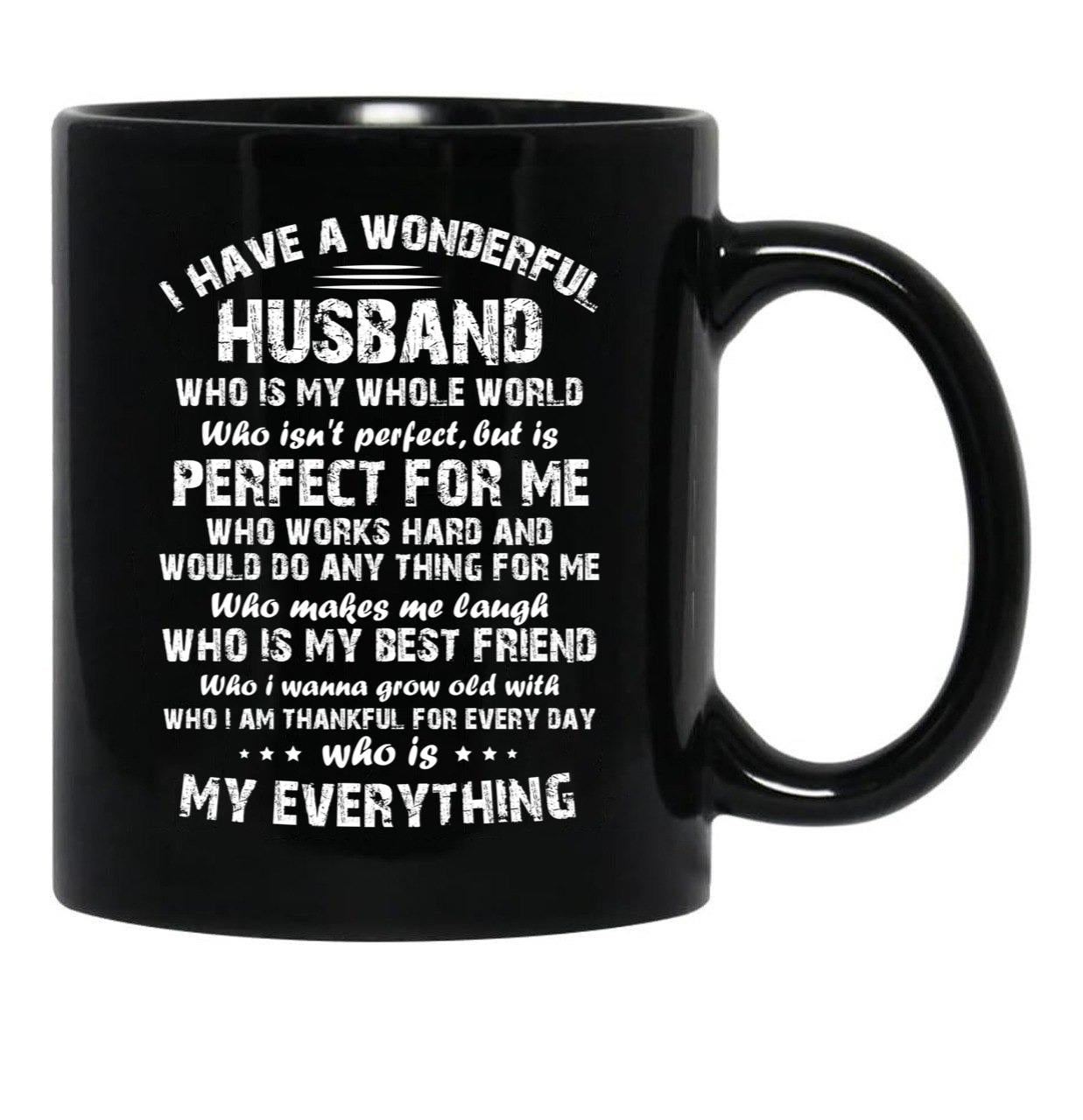 I Have A Wonderful Husband Who Is My Whole World Who Black Coffee Mug, Gift Coffee Mug - Black