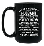 I Have A Wonderful Husband Who Is My Whole World Who Black Coffee Mug, Gift Coffee Mug