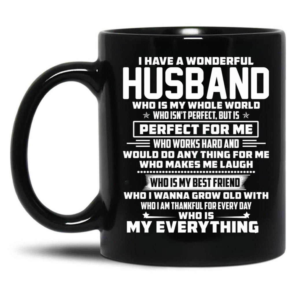 I Have A Wonderful Husband Who Is My Whole World Black Gift Coffee Mug