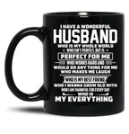 I Have A Wonderful Husband Who Is My Whole World Black Coffee Mug, Gift Coffee Mug