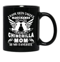 I Have Been Called Chinchilla Mom Black Gift Coffee Mug - Black