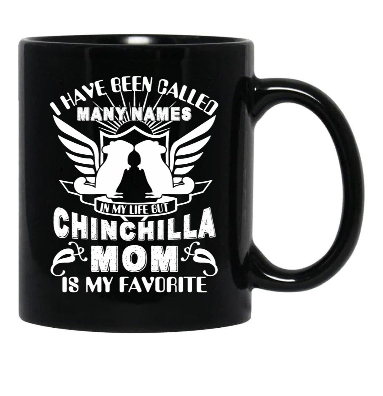 I Have Been Called Chinchilla Mom Black Gift Coffee Mug - Black