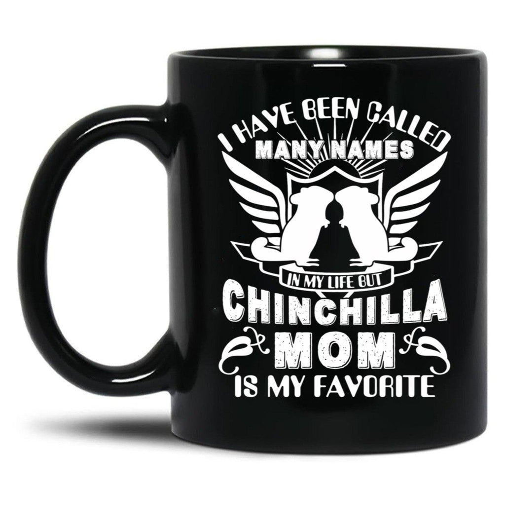 I Have Been Called Chinchilla Mom Black Gift Coffee Mug