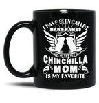 I Have Been Called Chinchilla Mom Black Gift Coffee Mug