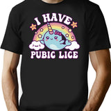 I Have Pubic Lice Funny Retro Offensive Inappropriate T-Shirt for Men & Women, T-Shirts Graphic Tee - Black