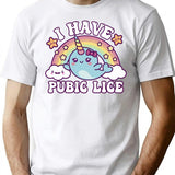 I Have Pubic Lice Funny Retro Offensive Inappropriate T-Shirt for Men & Women, T-Shirts Graphic Tee - White