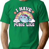 I Have Pubic Lice Funny Retro Offensive Inappropriate T-Shirt for Men & Women, T-Shirts Graphic Tee - Green