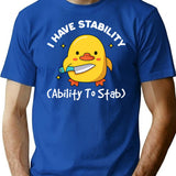 I Have Stability Ability To Stab Funny Sarcastic Humor T-Shirt for Men & Women, T-Shirts Graphic Tee - Blue
