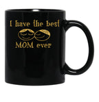 I Have The Best Mom Ever Classic T-Shirt T Shirt Design Shirts For Men Harness Women Fashion Funny Black Coffee Mug - Black
