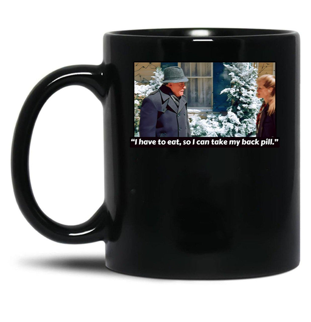 I Have To Eat So I Can Take My Back Pill Christmas Vacation Black Coffee Mug, Gift Coffee Mug