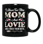 I Have Two Titles Mom And Lovie Flowers Mother'S Day Gift Black Coffee Mug - Black
