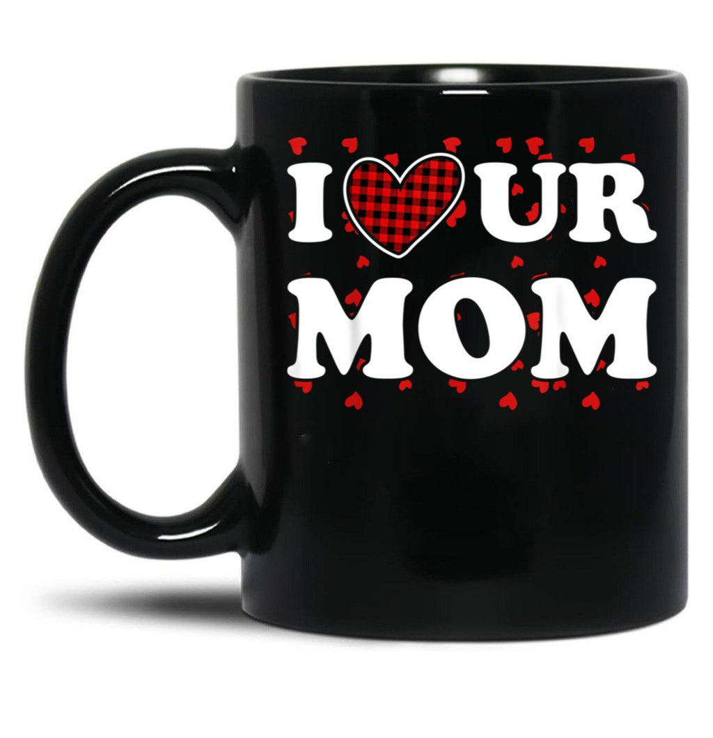 I Heart Ur Mom I Love Your Mom I Love Hot Moms Funny Saying Black Gift Coffee Mug