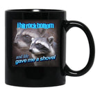 I Hit Rock Bottom and Life Gave Me A Shovel Raccoon Word Art Black Coffee Mug, Gift Coffee Mug - Black