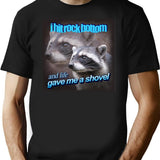 I Hit Rock Bottom and Life Gave Me A Shovel Raccoon Word Art Premium Heavyweight Cotton T-Shirt - Black