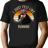 I Just Felt Like Running Retro T-Shirt for Men & Women, T-Shirts Graphic Tee - Black
