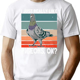 I Just Really Like Pigeons Ok - Pigeon Vintage T-Shirt for Men & Women, T-Shirts Graphic Tee - White