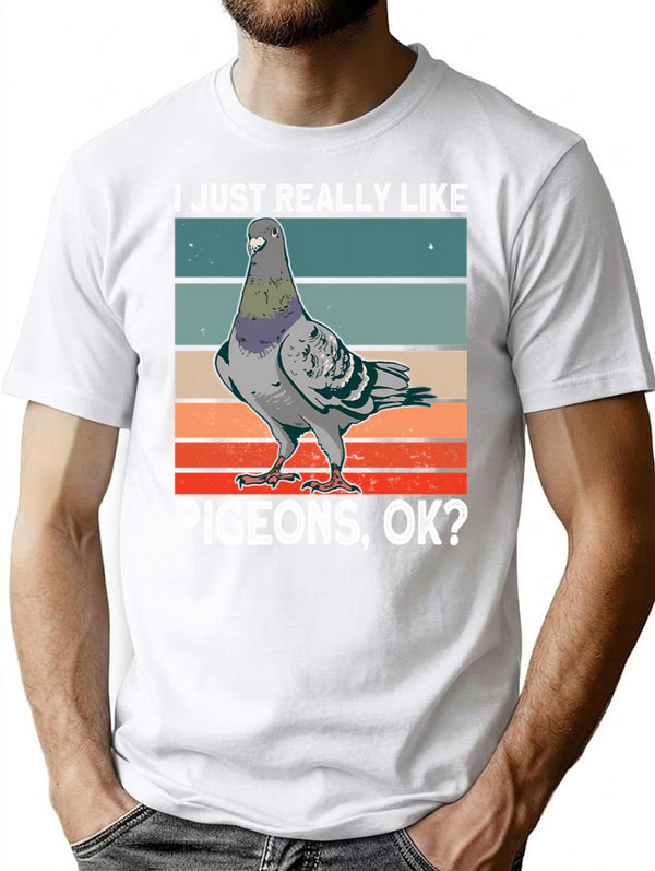 I Just Really Like Pigeons Ok - Pigeon Vintage T-Shirt for Men & Women, T-Shirts Graphic Tee - White