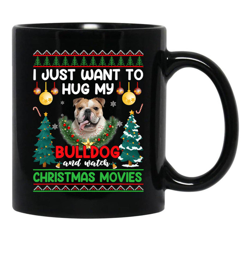 I Just Want To Hug My Bulldog Dog Black Gift Coffee Mug - Black