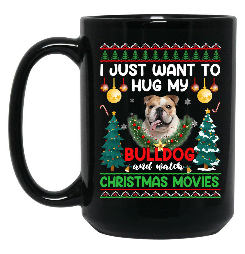 I Just Want To Hug My Bulldog Dog Black Gift Coffee Mug