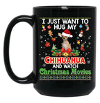 I Just Want To Hug My Chihuahua Dog And Watch Lightweight Sweat Black Gift Coffee Mug