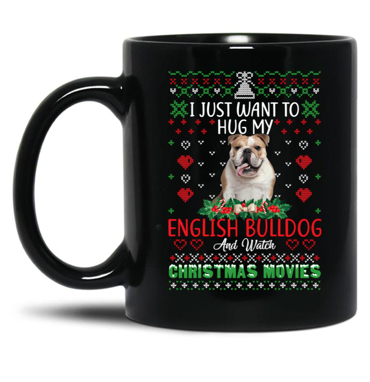 I Just Want To Hug My English Bulldog Dog Christmas Black Coffee Mug
