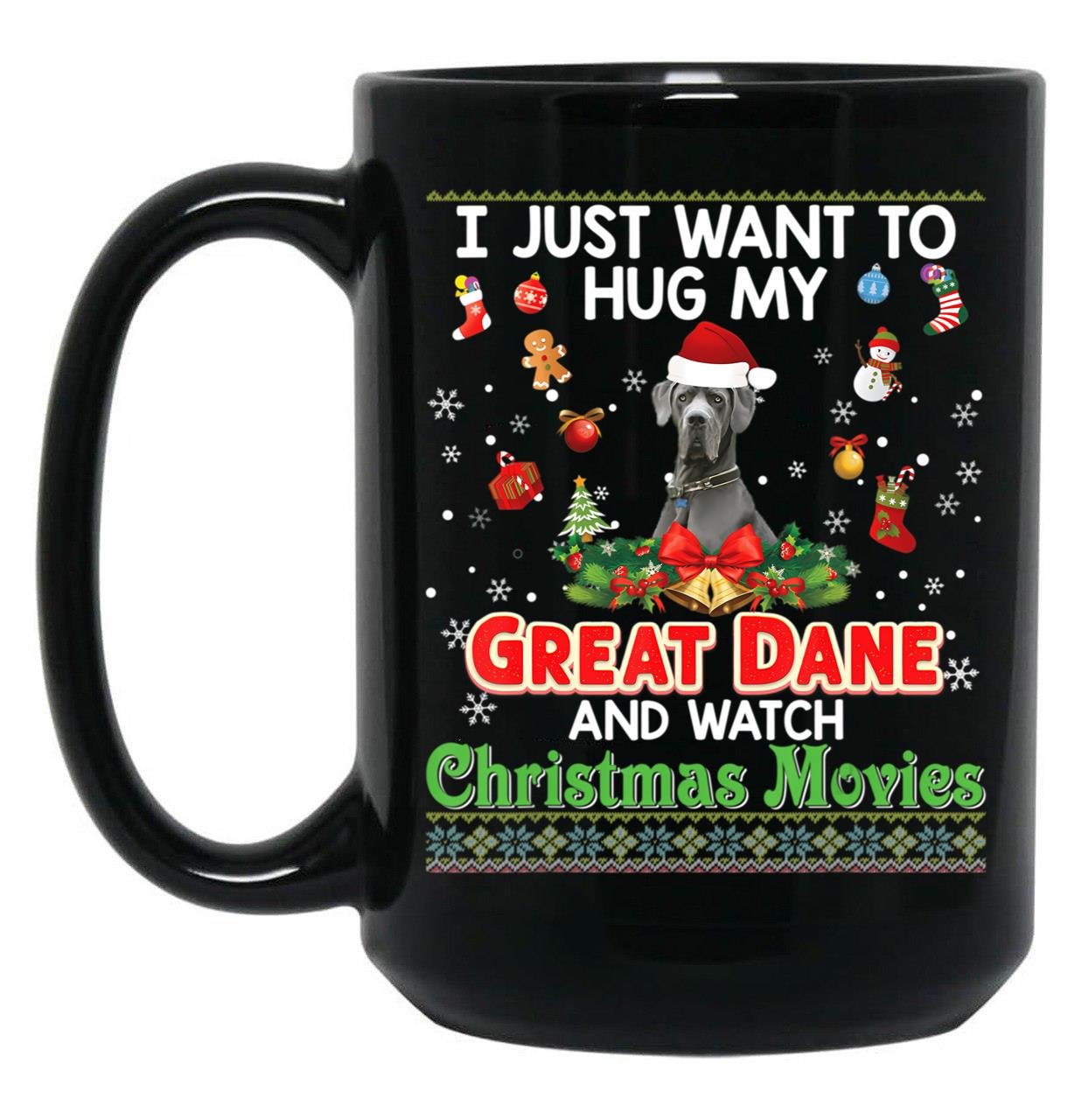 I Just Want To Hug My Great Dane Dog And Watch Essential Black Coffee Mug