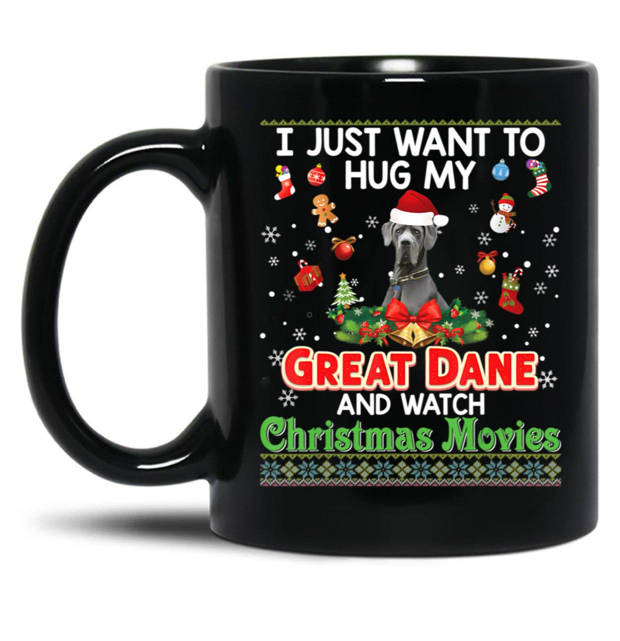 I Just Want To Hug My Great Dane Dog And Watch Black Coffee Mug