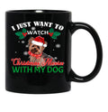 I Just Want To Watch Christmas Movies With My Dog Yorkie Black Gift Coffee Mug - Black