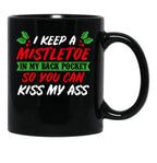 I Keep A Mistletoe In My Back Pocket Black Coffee Mug - Black