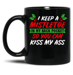 I Keep A Mistletoe In My Back Pocket Black Coffee Mug